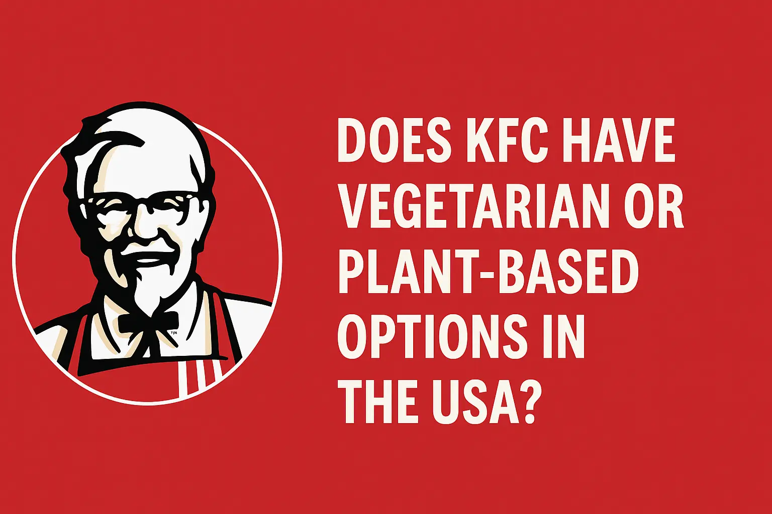 does kfc have vegeterian and plant based options in USA